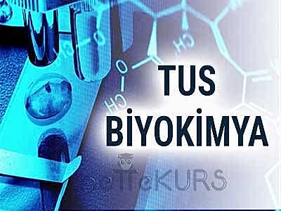 TUS Biyokimya Dersleri